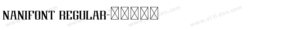 nanifont regular字体转换